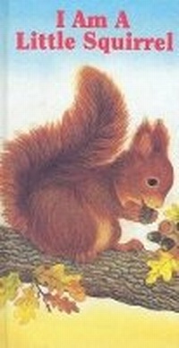 Enlarge image Cover: I Am a Little Squirrel - Lutterworth Press