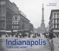 Enlarge image Cover: Indianapolis Then and Now (R) - Pavilion