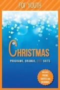 Cover: Christmas Programs, Dramas and Skits for Youth - Carpenters Son Publishing
