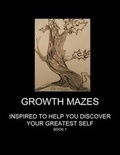 Cover: Growth Mazes - Discover Your Greatest Self