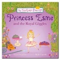 Cover: Princess Esme and the Royal Giggles - North Parade Publishing