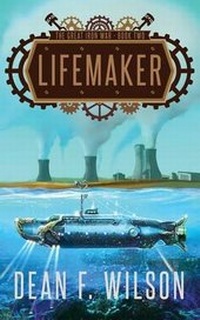Enlarge image Cover: Lifemaker (The Great Iron War, Book 2) - Dioscuri Press