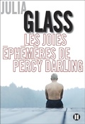 Cover: Les joies &eacute;ph&eacute;m&egrave;res de Percy Darling - Editions Des Deux Terres