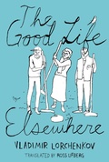 Cover: The Good Life Elsewhere - New Vessel Press