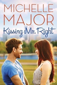 Enlarge image Cover: Kissing Mr. Right - Montlake Romance