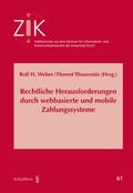 Cover: Rechtliche Herausforderungen durch webbasierte und mobile Zahlungssysteme - Schulthess Juristische Medien