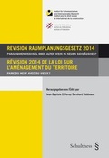 Bild: Revision Raumplanungsgesetz 2014 / Révision 2014 de la loi sur l'aménagement du territoire - Schulthess Juristische Medien