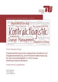 Abbildung von: Implementierung eines integrierten Systems zur Angebotserstellung und Produktivitätsmessung für die Kontraktlogistik in Form eines Software-Demonstrators - Universitätsverlag der TU Berlin
