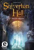 Cover: Shiverton Hall - D&uuml;stere Schatten (Shiverton Hall 1) - arsEdition