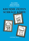 Cover: Krumme Zeiten, schr&auml;ge K&ouml;pfe - satzwerk