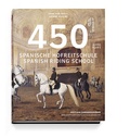 Cover: 450 Jahre Spanische Hofreitschule - Edition Lammerhuber