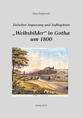 Cover: Weibsbilder in Gotha um 1800 - d/m/z Druckmedienzentrum Gotha Betriebs GmbH