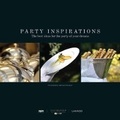 Cover: Party Inspirations the Most Beautiful Ideas for Your Dream Party - Editions Lannoo sa