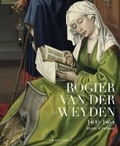 Cover: Rogier Van Der Weyden 1400-1464: Master of Passions - Waanders BV, Uitgeverij