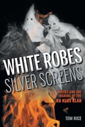 Cover: White Robes, Silver Screens - Indiana University Press