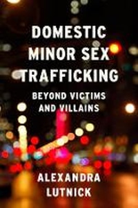 Abbildung von: Domestic Minor Sex Trafficking - Columbia University Press