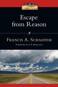 Enlarge image Cover: Escape from Reason - IVP Books