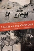 Cover: Ladies of the Canyons - University of Arizona Press