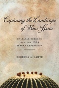 Cover: Capturing the Landscape of New Spain - University of Arizona Press