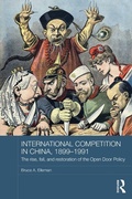 Cover: International Competition in China, 1899-1991 - Routledge