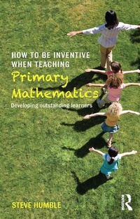 Enlarge image Cover: How to be Inventive When Teaching Primary Mathematics - Routledge