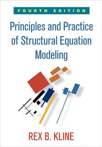 Enlarge image Cover: Principles and Practice of Structural Equation Modeling, Fourth Edition - Guilford Press