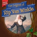 Cover: The Legend of Rip Van Winkle - Gareth Stevens Publishing