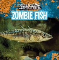 Enlarge image Cover: Zombie Fish - Gareth Stevens Publishing