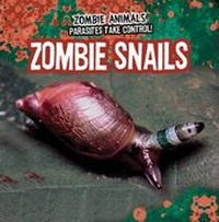 Enlarge image Cover: Zombie Snails - Gareth Stevens Publishing