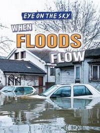 Enlarge image Cover: When Floods Flow - Gareth Stevens Publishing