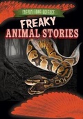 Cover: Freaky Animal Stories - Gareth Stevens Publishing