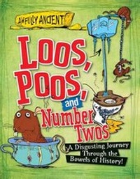 Enlarge image Cover: Loos, Poos, and Number Twos - Gareth Stevens Publishing