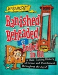 Cover: Banished, Beheaded, or Boiled in Oil - Gareth Stevens Publishing