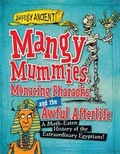 Cover: Mangy Mummies, Menacing Pharaohs, and the Awful Afterlife - Gareth Stevens Publishing