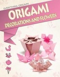 Cover: Origami Decorations and Flowers - Windmill Books