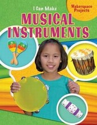 Enlarge image Cover: I Can Make Musical Instruments - Windmill Books