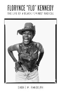 Cover: Florynce ""Flo"" Kennedy - The University of North Carolina Press