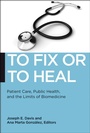 Cover: To Fix or to Heal - New York University Press