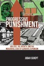 Bild: Progressive Punishment - New York University Press