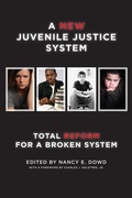 Cover: A New Juvenile Justice System - New York University Press