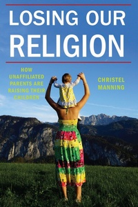 Enlarge image Cover: Losing Our Religion - New York University Press
