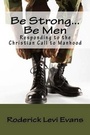 Cover: Be Strong... Be Men - Abundant Truth Publishing