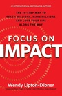 Cover: Focus on Impact - Morgan James Publishing llc