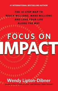 Enlarge image Cover: Focus on Impact - Morgan James Publishing llc