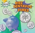 Cover: Diez Centavos / Dimes - PowerKids Press