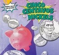 Cover: Cinco Centavos/ Nickels - PowerKids Press