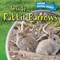 Cover: Inside Rabbit Burrows - PowerKids Press