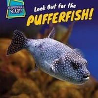 Enlarge image Cover: Look Out for the Pufferfish! - PowerKids Press
