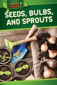 Enlarge image Cover: Seeds, Bulbs, and Sprouts - PowerKids Press