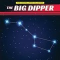 Cover: The Big Dipper - PowerKids Press